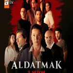 دانلود سریال Aldatmak (خیانت)