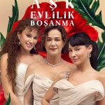 دانلود سریال Ask Evlilik Bosanma (عشق ازدواج طلاق)