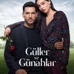 دانلود سریال Guller ve Gunahlar (گل های رز و گناهان)