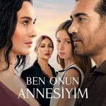 دانلود سریال ‌Ben Onun Annesiyim (من مادر اونم)