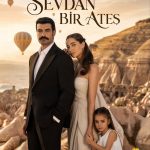 دانلود سریال Sevdan Bir Ates (عشقت یک آتش است)